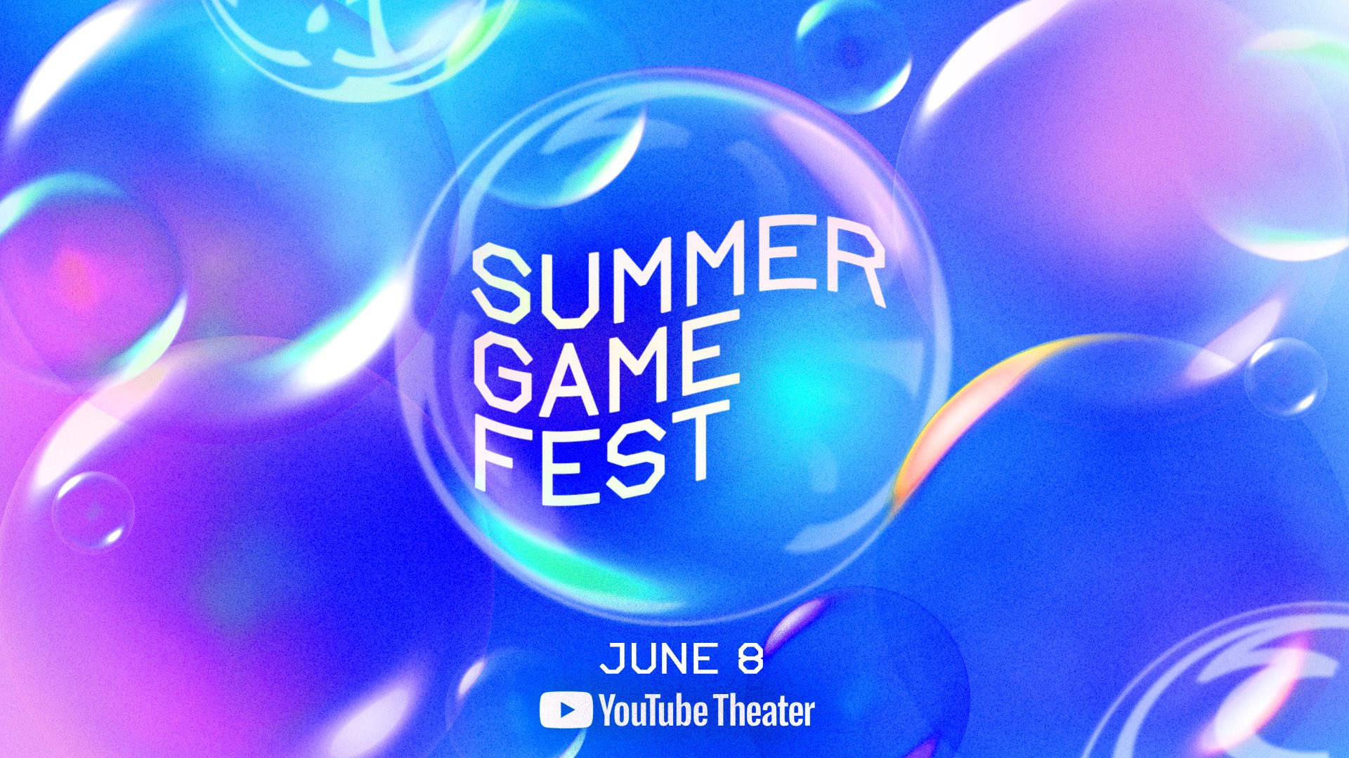 Text saying 'Summer Game Fest' on top of a background of blue and pink bubbles. Below, it says 'June 8, YouTube Theatre'